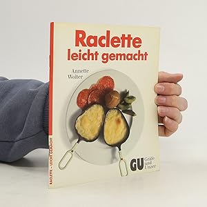 Bild des Verkufers fr Raclette leicht gemacht zum Verkauf von Bookbot