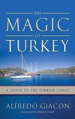 Seller image for Magic of Turkey: A Guide to the Turkish Coast for sale by moluna