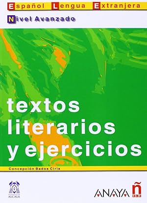 Imagen del vendedor de Textos literarios y ejercicios. Nivel Avanzado a la venta por Imosver