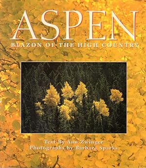 Seller image for Aspen: Blazon of the High Country for sale by Clausen Books, RMABA