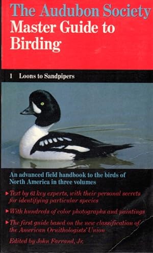 The Audubon Society Master Guide to Birding: Volume 1 - Loons to Sandpipers