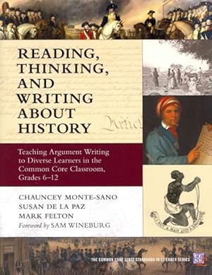 Image du vendeur pour Reading, Thinking, and Writing About History : Teaching Argument Writing to Diverse Learners in the Common Core Classroom, Grades 6-12 mis en vente par GreatBookPrices