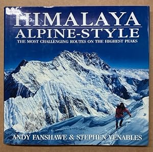 Bild des Verkufers fr Himalaya Alpine-style. The Most Challenging Routes on the Highest Peaks. zum Verkauf von Plurabelle Books Ltd