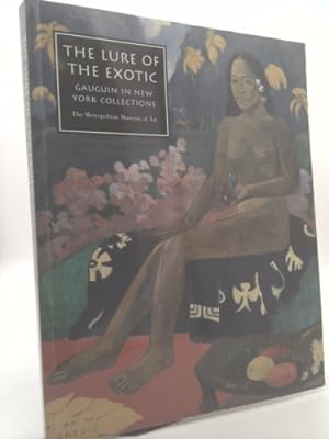 Bild des Verkufers fr The Lure of the Exotic: Gauguin in New York Collections zum Verkauf von ThriftBooksVintage
