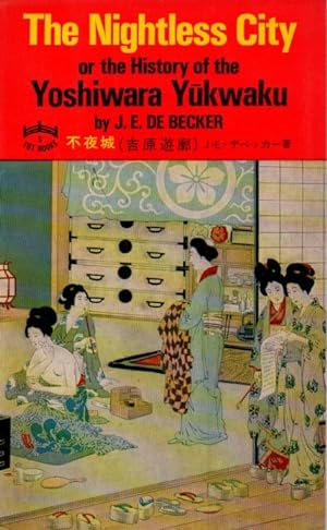 Seller image for The nightless city or the story of the Yoshiwara Yukwaku for sale by JP Livres