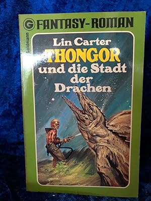 Bild des Verkufers fr Thongor und die Stadt der Drachen [Aus d. Amerikan. bertr. von Tony Westermayr] / Ein Goldmann-Taschenbuch ; 23362 : Fantasy-Roman zum Verkauf von Antiquariat Jochen Mohr -Books and Mohr-