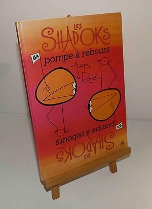 Les Shadoks, pompe à rebours. Grasset et Fasquelle. 1975.