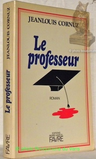 Image du vendeur pour Le professeur. Roman. mis en vente par Bouquinerie du Varis