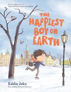 Seller image for Happiest Boy on Earth : The Incredible Story of the Happiest Man on Earth for sale by GreatBookPrices