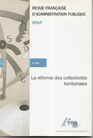 Seller image for La rforme des collectivits territoriales. Revue franaise d'administration publique n 141. 2012 for sale by Librairie Franoise Causse