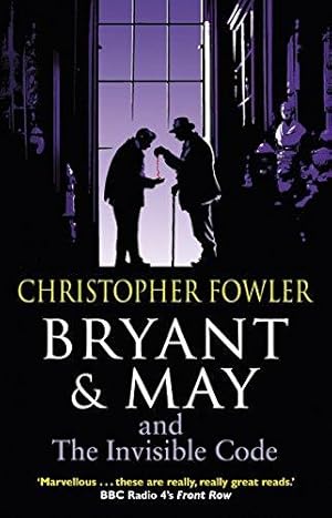 Seller image for Bryant & May and the Invisible Code: (Bryant & May Book 10) (Bryant & May, 10) for sale by WeBuyBooks