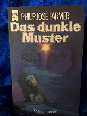 Bild des Verkufers fr Das dunkle Muster (Heyne Science Fiction und Fantasy (06)) [dt. bers. von Ronald M. Hahn] / Heyne-Bcher / 06 ; Nr. 3693 zum Verkauf von Antiquariat Jochen Mohr -Books and Mohr-