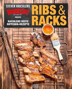 Ribs & Racks Raichlens beste Rippchen-Rezepte