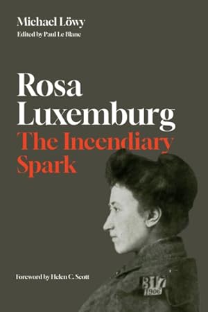 Seller image for Rosa Luxemburg : The Incendiary Spark for sale by GreatBookPrices