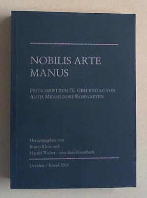 Bild des Verkufers fr Nobilis arte manus. Festschrift zum 70. Geburtstag von Antje Middeldorf Kosegarten. (2. korrigierte Auflage). zum Verkauf von Antiquariat Sander