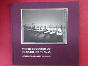 Immagine del venditore per Venedig. Die Unsichtbare. Mit Gedichten von Albert Ostermaier. venduto da Wissenschaftliches Antiquariat Zorn