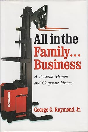 Imagen del vendedor de All in the Family Business: A Personal Memoir and Corporate History a la venta por Robinson Street Books, IOBA