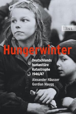 Bild des Verkufers fr Hungerwinter: Deutschlands humanitre Katastrophe 1946/47 (0) zum Verkauf von Modernes Antiquariat - bodo e.V.