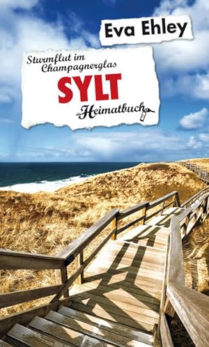Bild des Verkäufers für Sylt: Sturmflut im Champagnerglas - ein Heimatbuch zum Verkauf von Modernes Antiquariat - bodo e.V.