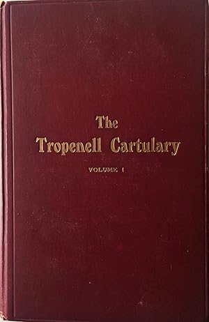 Imagen del vendedor de The Tropenell Cartulary Being the Contents of An Old Wiltshire Muniment Chest. Vol. One only (of 2) a la venta por R.G. Watkins Books and Prints