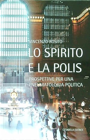 Bild des Verkufers fr Lo Spirito e la polis. Prospettive per una pneumatologia politica zum Verkauf von Librodifaccia