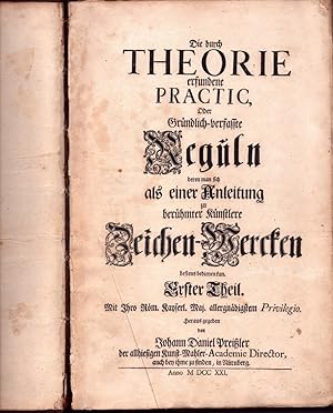 Image du vendeur pour Die durch Theorie erfundene Practic, Oder Grndlich-verfasste Reguln deren man sich als einer Anleitung zu berhmter Knstlere Zeichen-Wercken bestens bedienen kan. THEILE 1 und 2 (von 5) apart in einem Band. mis en vente par Antiquariat Reinhold Pabel