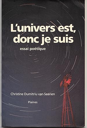 L'univers est, donc je suis. Essai poétique