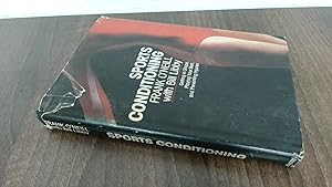 Seller image for Sports Conditioning: Getting in Shape, Playing Your Best, and Preventing Injuries for sale by BoundlessBookstore