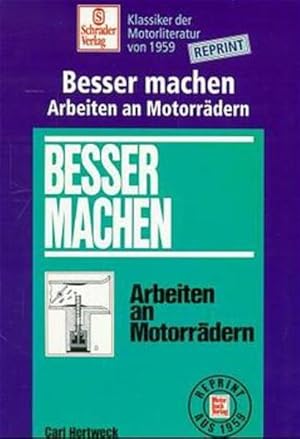 Bild des Verkufers fr Besser machen: Arbeiten an Motorrdern (Schrader-Reprint) zum Verkauf von Modernes Antiquariat - bodo e.V.