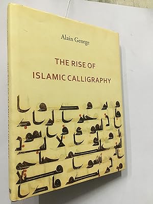 Bild des Verkufers fr The Rise Of Islamic Calligraphy zum Verkauf von Prabhu Book Exports