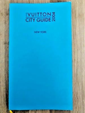 Seller image for LOUIS VUITTON CITY GUIDE 2004 NEW YORK for sale by Happyfish Books