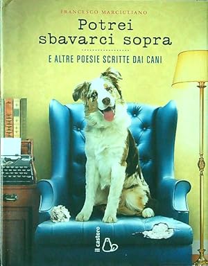 Bild des Verkufers fr Potrei sbavarci sopra. E altre poesie scritte da cani zum Verkauf von Librodifaccia