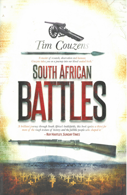 South African Battles. Describes 36 battles spread over five centuries.