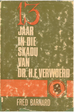 13 jaar in die skadu van Dr. HF Verwoerd.