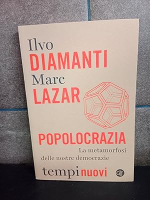Seller image for Popolocrazia. La metamorfosi delle nostre democrazie. Ilvo Diamanti, Marc Lazar. for sale by Lauso Books
