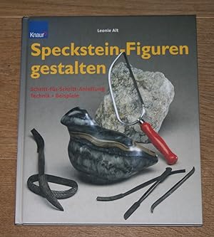 Speckstein-Figuren gestalten. Schritt-für-Schritt-Anleitung, Technik, Beispiele.