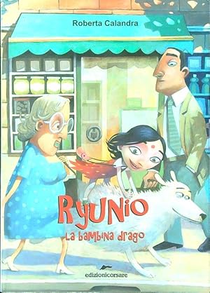 Seller image for Ryunio. La bambina-drago for sale by Librodifaccia