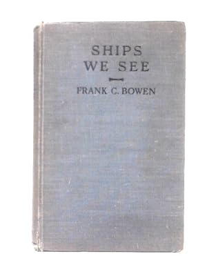 Bild des Verkufers fr Ships We See zum Verkauf von World of Rare Books