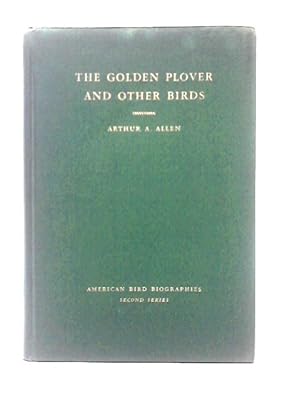 Seller image for The Golden Plover and Other Birds; American Bird Biographies for sale by World of Rare Books