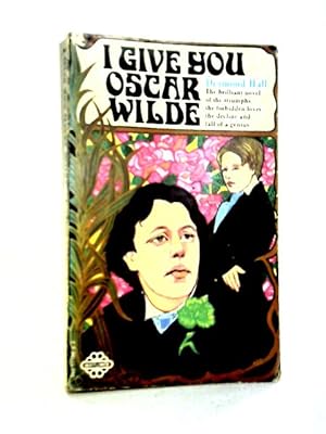 Bild des Verkufers fr I Give You Oscar Wilde zum Verkauf von World of Rare Books