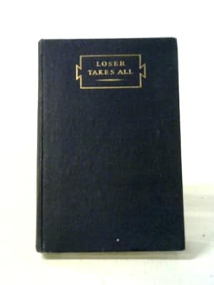 Bild des Verkufers fr Loser Takes All zum Verkauf von World of Rare Books