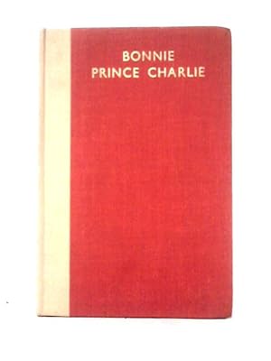 Imagen del vendedor de Bonnie Prince Charlie a la venta por World of Rare Books