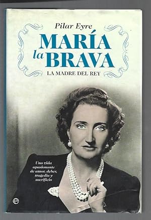 Image du vendeur pour MARIA LA BRAVA. LA MADRE DEL REY mis en vente par Desvn del Libro / Desvan del Libro, SL