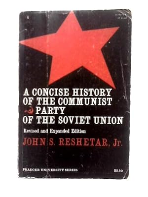 Bild des Verkufers fr A Concise History Of The Communist Party Of The Soviet Union zum Verkauf von World of Rare Books