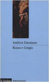 Imagen del vendedor de Rosso e Grigio a la venta por Messinissa libri