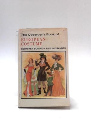 Bild des Verkufers fr The Observer's Book of European Costume zum Verkauf von World of Rare Books