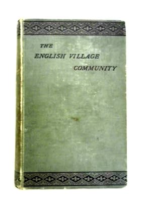 Imagen del vendedor de The English Village Community: An Essay In Economic History a la venta por World of Rare Books