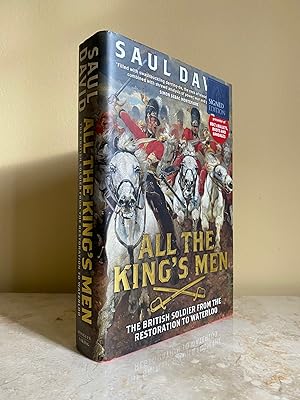 Seller image for All the King's Men | The British Soldier from the Restoration to Waterloo (Signed) for sale by Little Stour Books PBFA Member