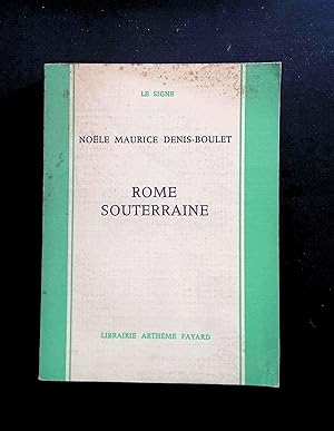 Image du vendeur pour Rome souterraine mis en vente par LibrairieLaLettre2