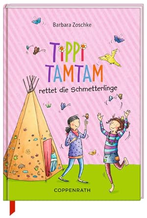 Tippi Tamtam rettet die Schmetterlinge: Für 1./2. Klasse. Kinderroman